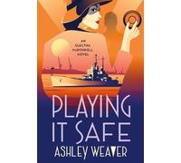 Ashley Weaver Playing It Safe (Copertina rigida) Electra McDonnell Series