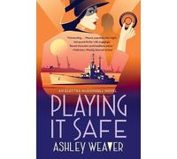 Ashley Weaver Playing It Safe (Tascabile) Electra McDonnell Series