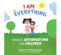 Ashley Whitlatch I Am Everything (Copertina rigida)