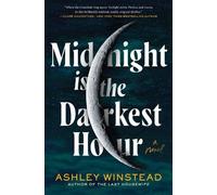 Ashley Winstead Midnight Is the Darkest Hour (Copertina rigida)