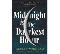 Ashley Winstead Midnight is the Darkest Hour (Tascabile)