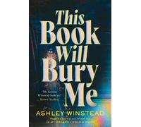 Ashley Winstead This Book Will Bury Me (Tascabile)