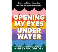 Ashley Woodfolk Opening My Eyes Underwater (Copertina rigida)