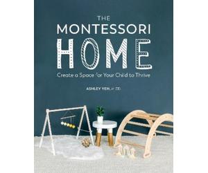 Ashley Yeh The Montessori Home (Tascabile)