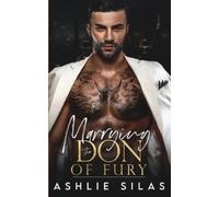 Ashlie Silas Marrying the Don of Fury (Tascabile) D'Angelo Brothers Mafia Reign