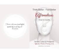 Ashling Kearney Think Better Feel Better (Tascabile) Stress Less & Progress