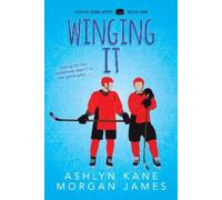 Ashlyn Kane Morgan James Winging It (Tascabile) Hockey Ever After
