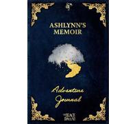 Ashlynn's Memoir: A RPG Adventure Journal
