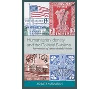 Ashmita Khasnab Humanitarian Identity and the Political Subl (Copertina rigida)