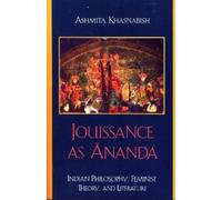 Ashmita Khasnabish Jouissance as Ananda (Tascabile)