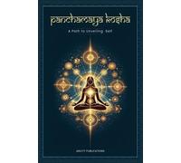 Ashok Alexander Panchamaya Kosha - A Path to Unveiling the Self (Tascabile)