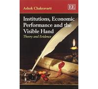 Ashok Chakravar Institutions, Economic Performance and the Visible H (Tascabile)