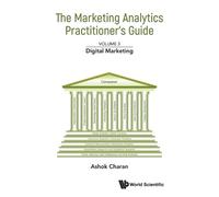 Ashok Charan Marketing Analytics Practitioner's Guide, The - Volume (Tascabile)