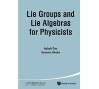 Ashok Das Susumu Okubo Lie Groups And Lie Algebras For Physicists (Tascabile)
