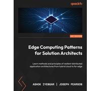 Ashok Iyengar Joseph Pea Edge Computing Patterns for Solution Archit (Tascabile)