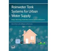 Ashok K. Sharma Rainwater Tank Systems for Urban Water Supply (Tascabile)