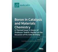 Ashok Kakkar Boron in Catalysis and Materials Chemistry (Copertina rigida)