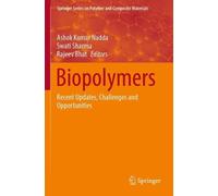 Ashok Kumar Nadda Biopolymers (Tascabile)