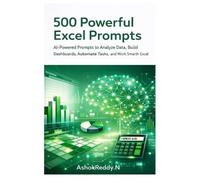 Ashok Reddy Nemilidinne 500 Powerful Excel Prompts (Tascabile)