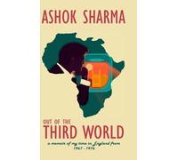 Ashok Sharma Out of the Third World (Copertina rigida)
