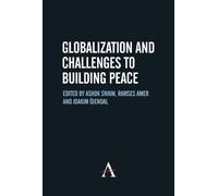 Ashok Swain Globalization and Challenges to Building Peace (Copertina rigida)