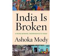 Ashoka Mody India Is Broken (Tascabile)
