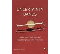 Ashot Tavadyan Uncertainty Bands: A Guide to Predicting and Regulati (Tascabile)
