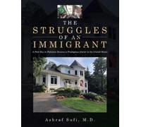 Ashraf Sufi The Struggles of an Immigrant (Tascabile)