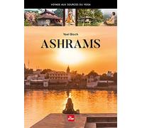 Ashrams: Voyage aux sources du yoga