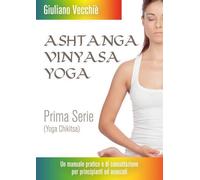 Ashtanga Vinyasa Yoga di Giuliano Vecchiè, 2022, Youcanprint