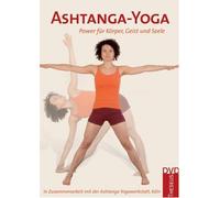Ashtanga-Yoga. DVD-Video: Power für Körper, Geist und Seele