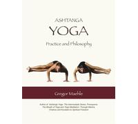 Ashtanga Yoga Practice and Philosophy - Maehle Gregor