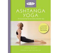 John Scott – Ashtanga Yoga – La guida essenziale passo dopo passo allo yoga dinamico – Tascabile