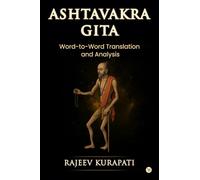 Ashtavakra Gita: Word-to-Word Translation and Analysis
