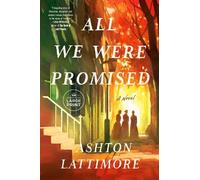 Ashton Lattimore All We Were Promised (Tascabile)