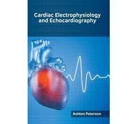 Ashton Peterson Cardiac Electrophysiology and Echocardiograph (Copertina rigida)