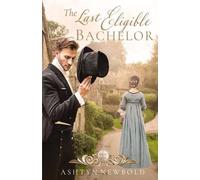 Ashtyn Newbold The Last Eligible Bachelor (Tascabile) Seasons of Change