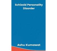 Ashu Kumawat Schizoid Personality Disorder (Tascabile)