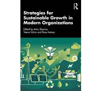 Ashu Sharma Strategies for Sustainable Growth in Modern Organization (Tascabile)
