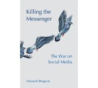 Ashutosh Bhagwat Killing the Messenger (Tascabile)