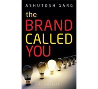 Ashutosh Garg The Brand Called You (Tascabile)