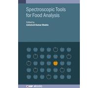 Ashutosh Kumar Shukla Spectroscopic Tools for Food Analysis (Copertina rigida)