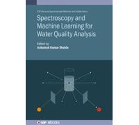 Ashutosh Kumar Spectroscopy and Machine Learning for Water Q (Copertina rigida)