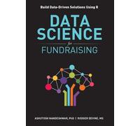 Ashutosh R Nandeshwar Devine Rodger Data Science for Fundraising (Tascabile)
