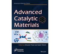 Ashutosh Tiwari Advanced Catalytic Materials (Copertina rigida)
