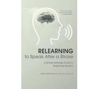 Ashvin Mohindra Relearning to Speak After a Stroke (Copertina rigida)