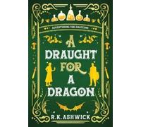 Ashwick R K Draught For A Dragon BOOK NUOVO