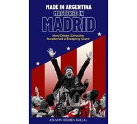 Ashwin Ballal Made in Argentina; Mastered in Madrid (Copertina rigida)
