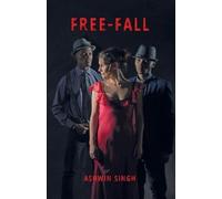 Ashwin Singh Free-Fall (Tascabile)