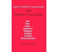 Ashwini Kumar Ag Eight Insightful Upanishads with Sanskrit Verses L (Tascabile)